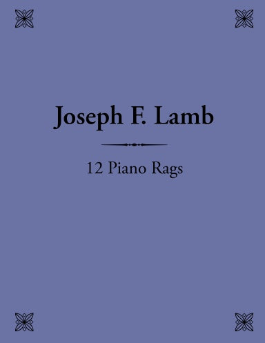 12 Piano Rags by Joseph F. Lamb-Spiral Bound