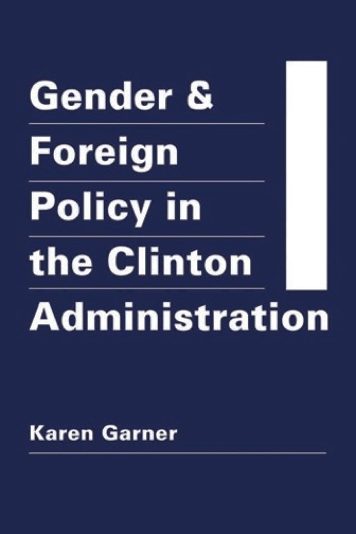 Gender and Foreign Policy in the Clinton Administration  - E-Book and test bank