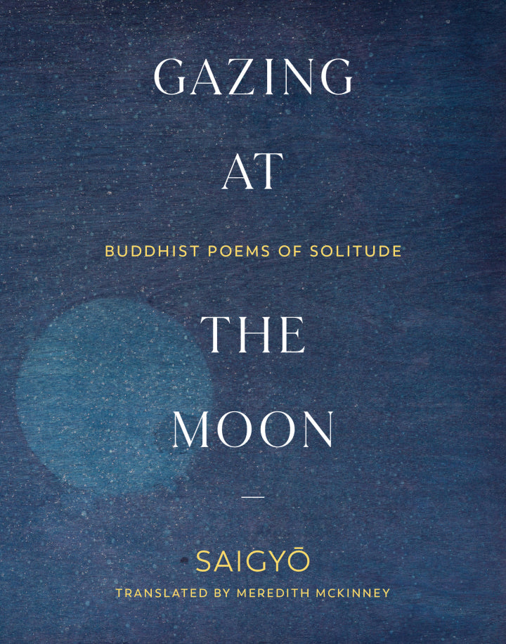 Gazing at the Moon Buddhist Poems of Solitude  - E-Book and test bank