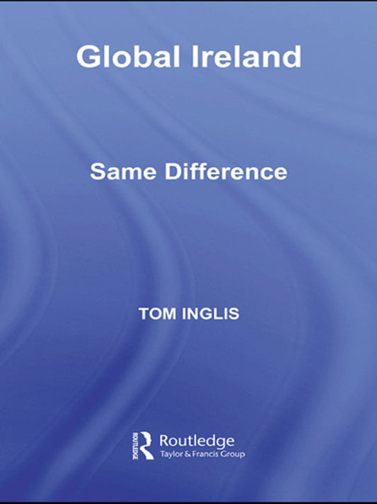 Global Ireland 1st Edition Same Difference  - E-Book and test bank